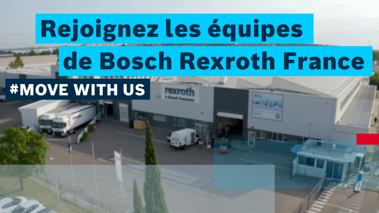 Rejoignez les équipes de Bosch Rexroth !