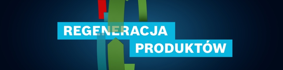 Regeneracja produktów wspiera zrównoważony rozwój