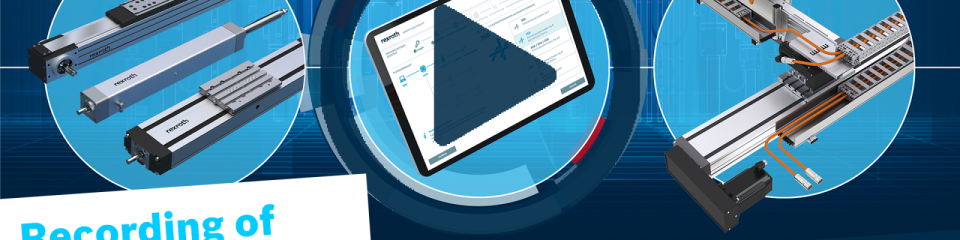 Web seminar: Automate the quick and individual way – new opportunities thanks to linear motion systems