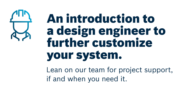 Lean on our team for project support, if and when you need it.