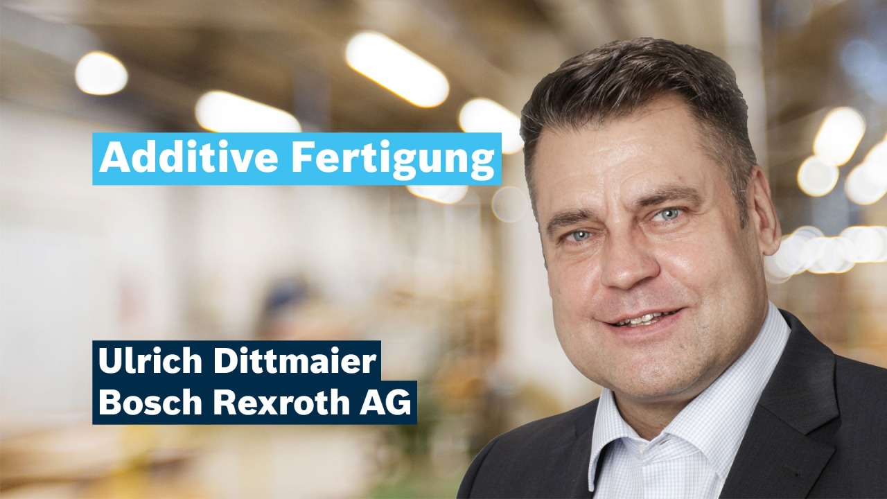 What does additive manufacturing need for a breakthrough? Bosch Rexroth Austria