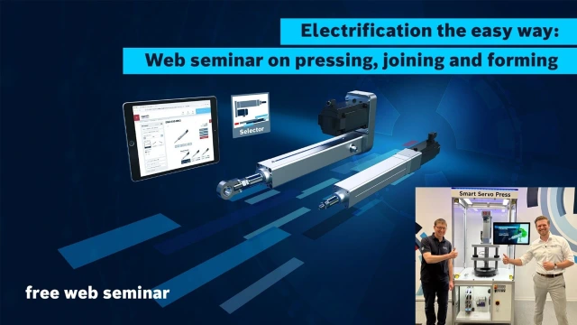 Thumbnail for the free Web Seminar "Electrification the easy way: Web Seminar on pressing, joining, and forming". You can see two electromechanical cylinders, in the background a tablet and the selector icon as well as two experts with a trade fair exhibit.