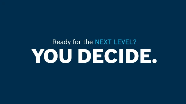 Ready for the NEXT LEVEL? YOU DECIDE.